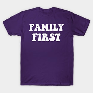 Family first T-Shirt